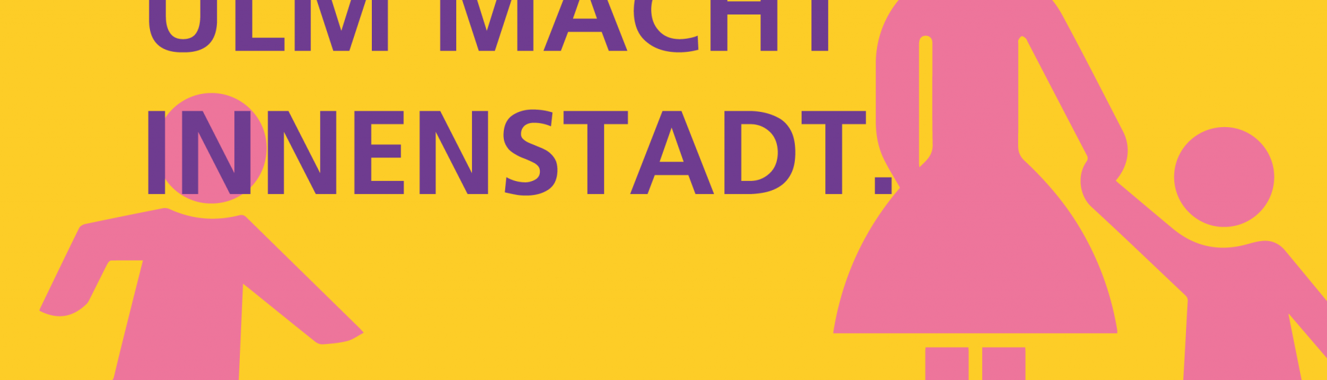 Ulm macht Innenstadt Ulm macht Innenstadt