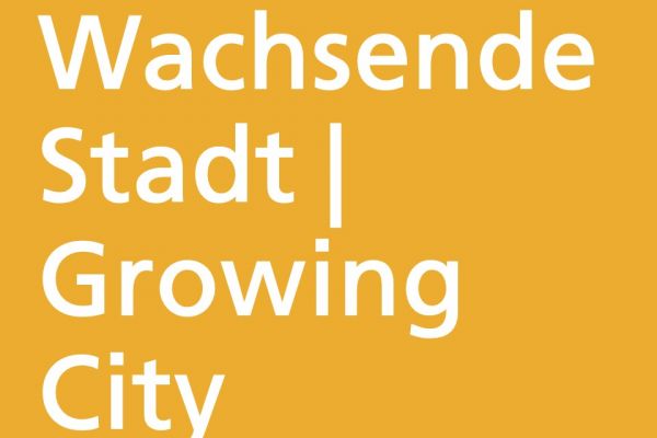 Wachsende Stadt | Growing City